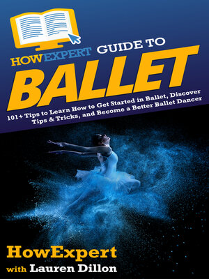 cover image of HowExpert Guide to Ballet